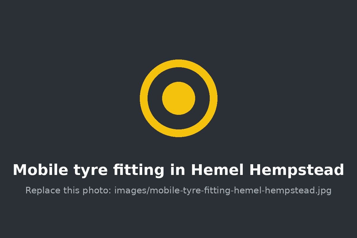 Mobile tyre fitting in Hemel Hempstead